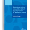 Aspecte practice, masuri tranzitorii si perspective in domeniul vamal - Editura Solomon