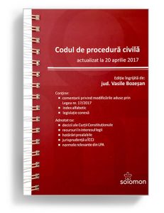 Codul de procedura civila aprilie 2017 - Editura Solomon