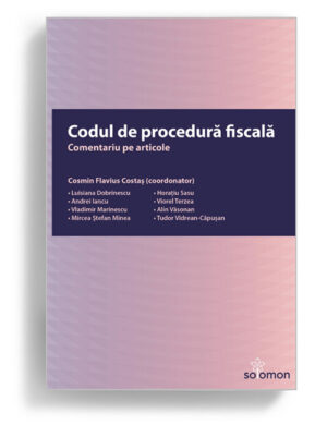 Codul de procedura fiscala, comentariu pe articole, Cosmin Flavius Costas coordonator - Editura Solomon
