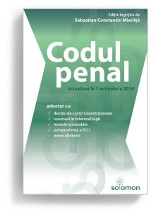 Codul penal, octombrie 2016, Sebastian Constantin Mierlita - Editura Solomon