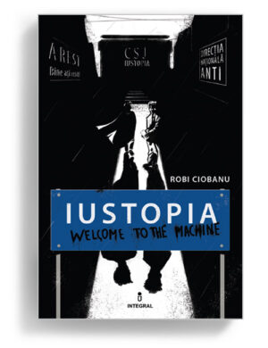 Iustopia, Robi Ciobanu - Editura Solomon