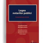 Legea notarilor publici, comentariu pe articole, Ionut Florin Popa, Alin Adrian Moise - Editura Solomon