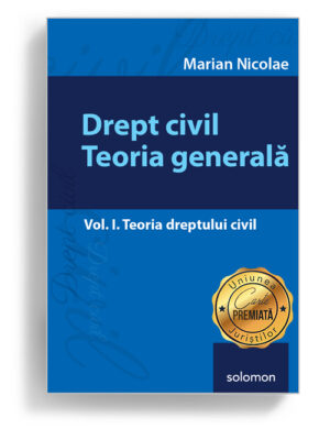 marian nicolae drept civil teoria generala vol 1 - editura solomon carte premiata