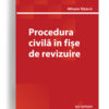 Procedura civila in fise de revizuire, Mihaela Tabarca - Editura Solomon