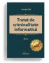 tratat de criminalitate informatica vol 1 george zlati - editura solomon carte premiata