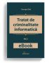 tratat de criminalitate informatica vol 1 george zlati - editura solomon ebook