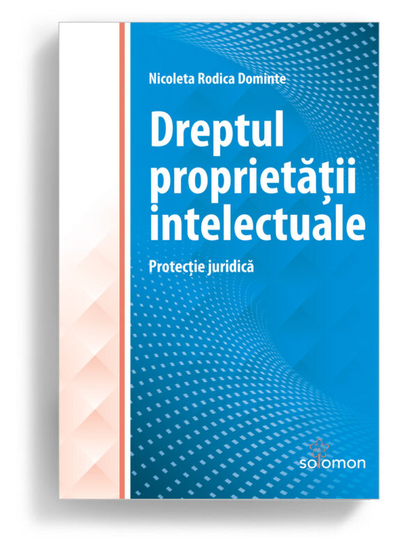Dreptul proprietatii intelectuale - editura solomon