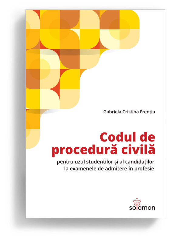 codul de procedura civila gabriela frentiu - editura solomon