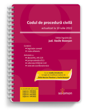 codul de procedura civila 10 iulie 2022 - editura solomon