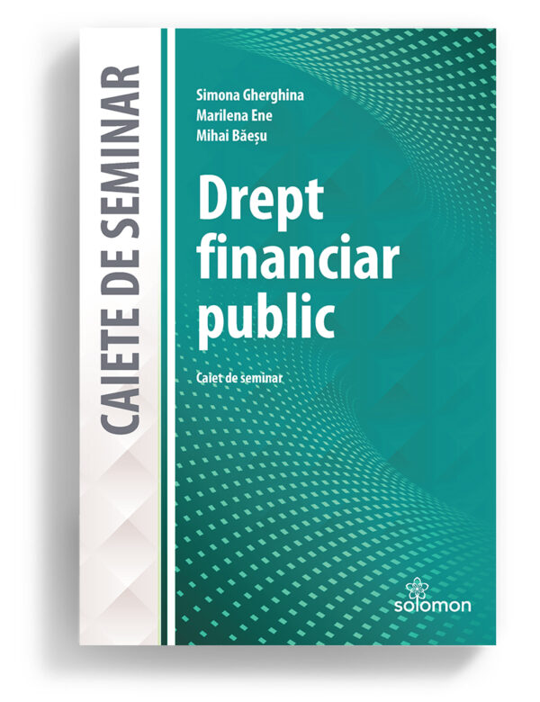 drept financiar public caiet de seminar - editura solomon