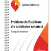 coperta Probleme de fiscalitate din activitatea notarială editura solomon