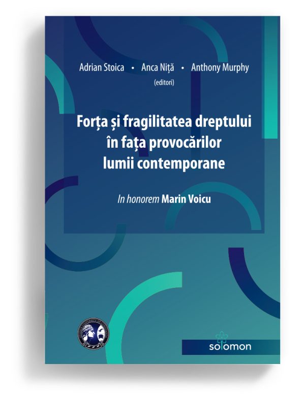 Forta si fragilitatea dreptului editura solomon