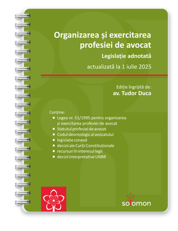 Organizarea și exercitarea profesiei de avocat editura solomon Organizarea și exercitarea profesiei de avocat editura solomon
