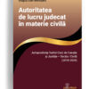 autoritatea de lucru judecat in materie civila editura solomon