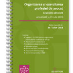organizarea si exercitarea profesiei de avocat editura solomon