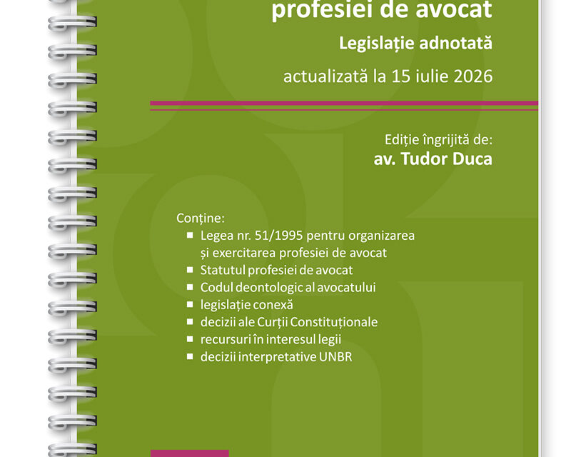 organizarea si exercitarea profesiei de avocat editura solomon