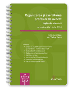organizarea si exercitarea profesiei de avocat editura solomon