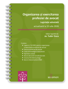 organizarea si exercitarea profesiei de avocat editura solomon