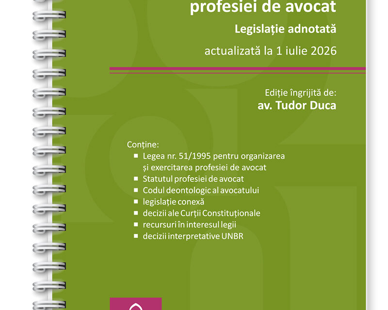 organizarea si exercitarea profesiei de avocat editura solomon